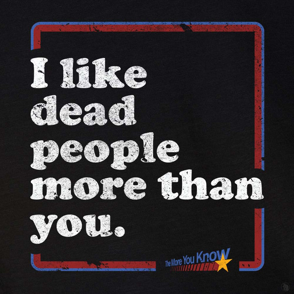 I Like Dead People T-Shirt