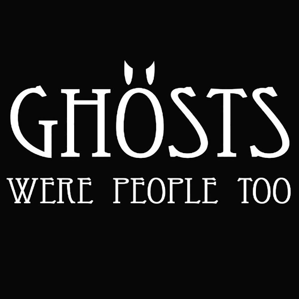 GhostStop Ghost Hunting Equipment - Ghosts Were People Too T-Shirt Tee