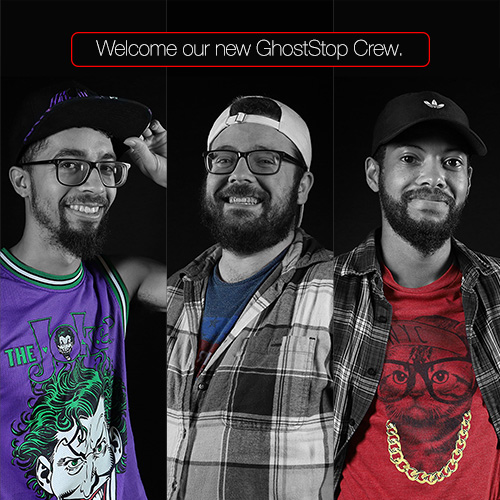 New Additions to the GhostStop Crew - GhostStop