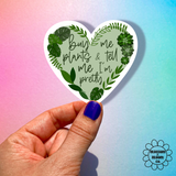 Evolve Botanica Sticker - Buy Me Plants and Tell Me I'm Pretty