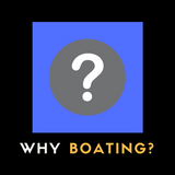 Why Boating?