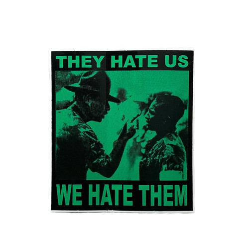 Supreme They Hate Us We Hate Them Sticker Green FW06