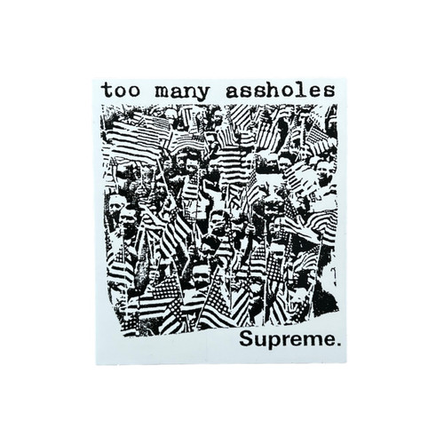 Supreme Too Many Assholes Sticker SS22