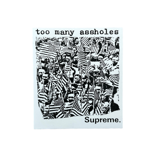 Supreme Too Many Assholes Sticker SS22