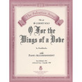 Classic Series #41 - O For The Wings Of A Dove  - Solo For Bb Cornet