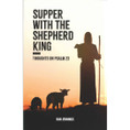 Supper with the Shepherd King  by Dan Jennings
