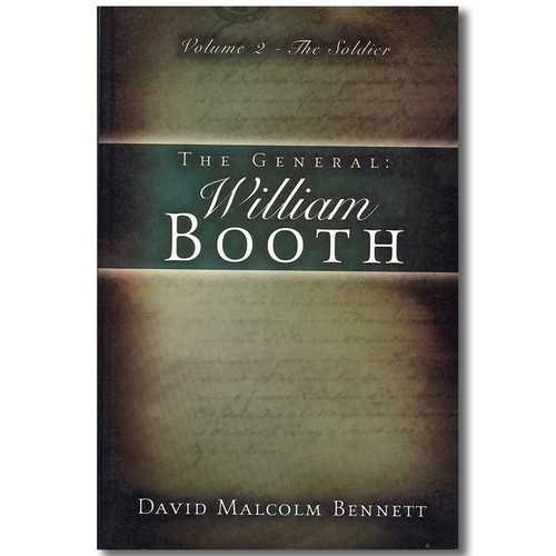 The General: William Booth Volume 2