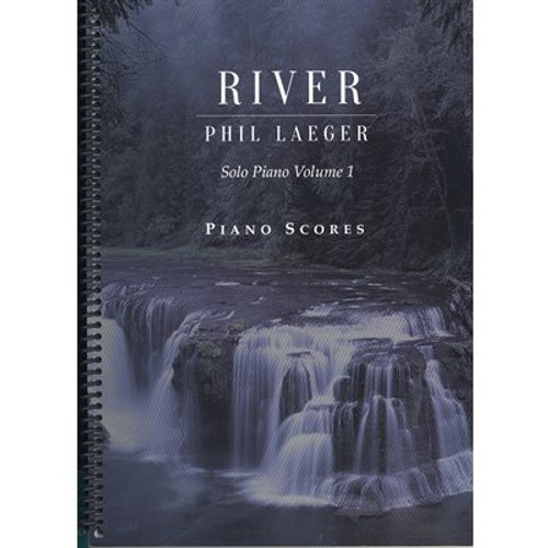 River Solo Piano Volume 1 Phil Laeger Book