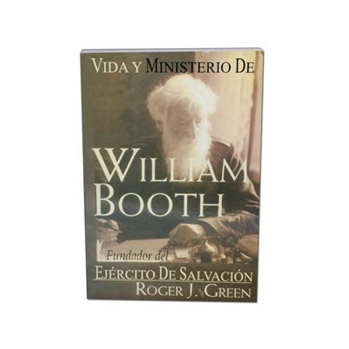 The Life & Ministry Of William Booth Spanish