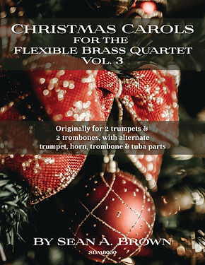 Christmas Carols for the Flexible Brass Quartet Vol. 3