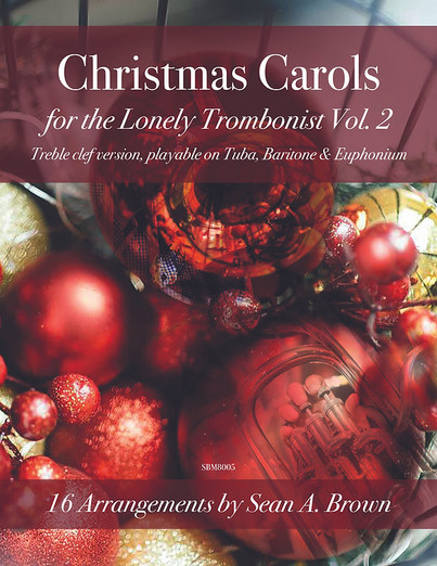 Christmas Carols of the Lonely Trombonist Vol. 2 (B.C.)