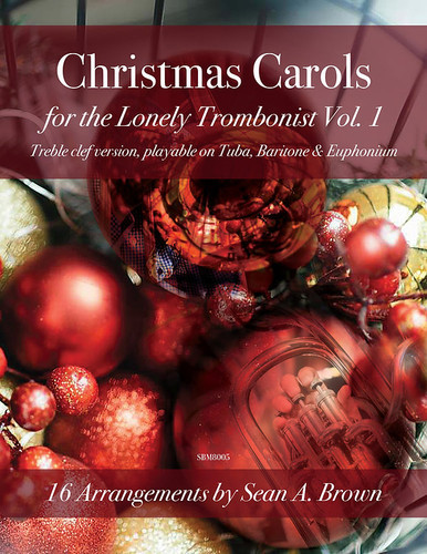 Christmas Carols of the Lonely Trombonist Vol. 1 (T.C.) (Printed)