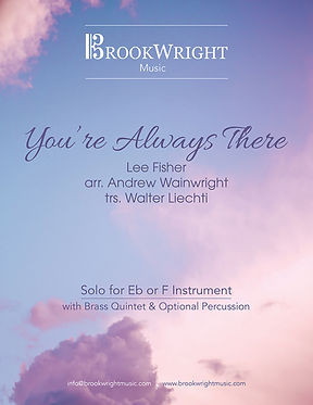 You're Always There (Solo for Eb/F Instrument with Brass Quintet) Lee Fisher (Download)
