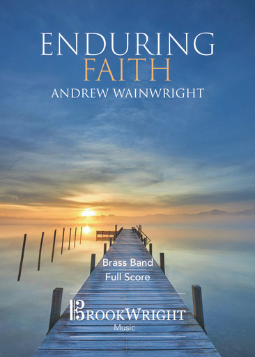 Enduring Faith (Brass Band) Andrew Wainwright (Printed)