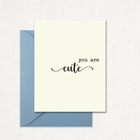You Are Cute Greeting Card wholesale wedding planner affiliate program leslie store