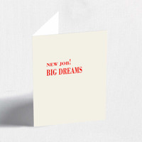 New Job Big Dreams Greeting Card All Greeting Cards Leslie Stationery Store