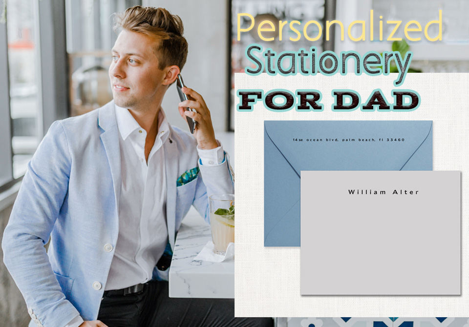 Dad deserves a classic and timeless personalized stationery. Right on time for FATHER'S DAY! 