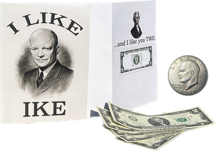 I LIKE IKE | Card | Five 2 dollar bills and one Ike Dollar Included