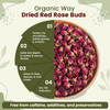Organic Way - Dried Red Rose Buds - Herbal Tea | 113gm | 0.25 lbs