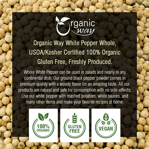 Organic Way - Premium White Peppercorns Whole - Culinary Spice | 454gm | 1.0 lbs