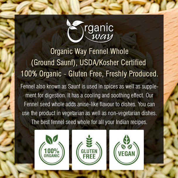 Organic Way - Fennel Seed Whole (Foeniculum vulgare) - Improve Digestion | 454gm | 1.0 lbs