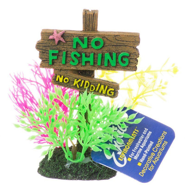 Exotic Environments No Fishing No Kidding Sign Small - (3.25L x 2.25W x 4.5H)