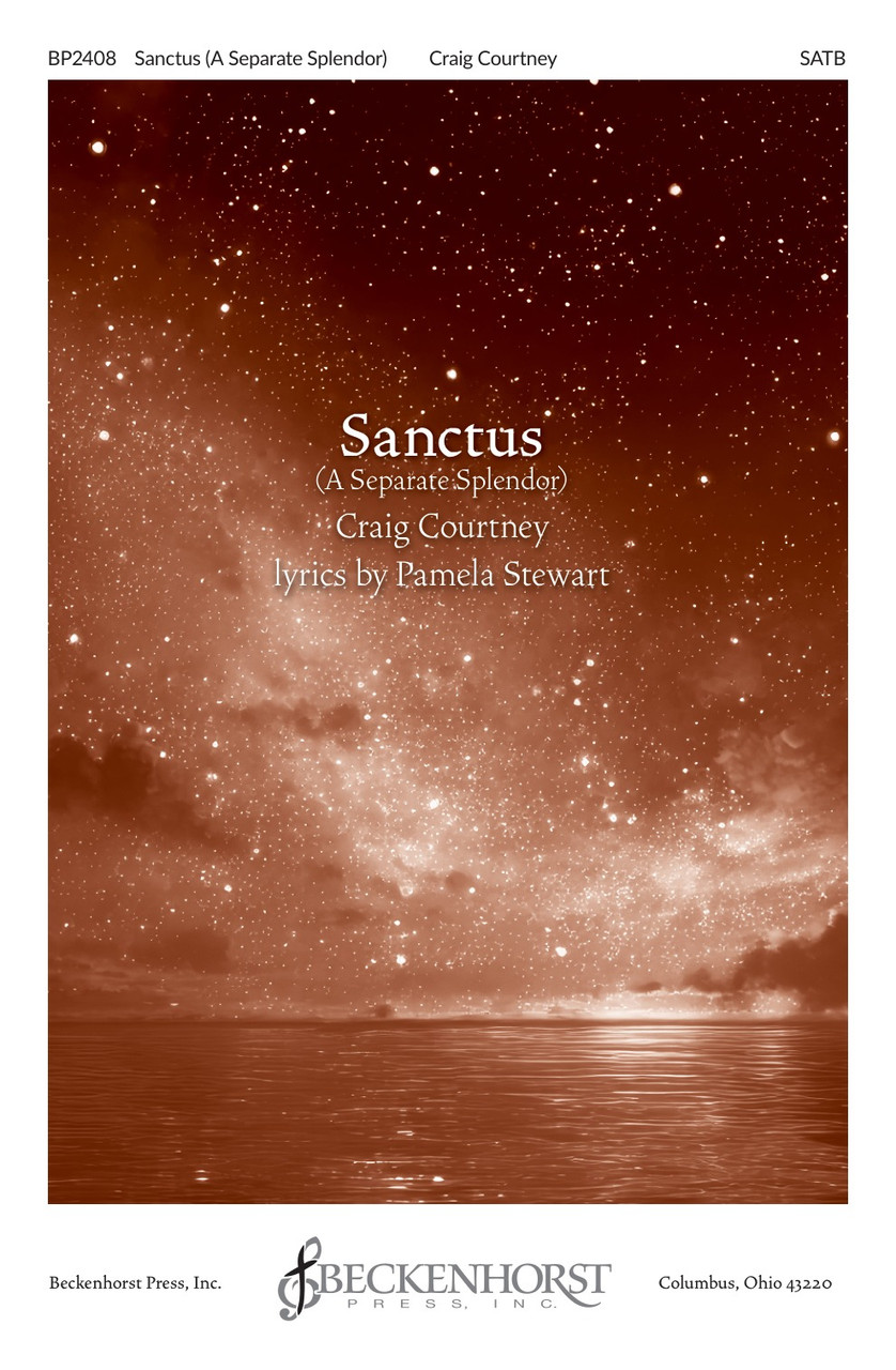 Sanctus (A Separate Splendor) by Craig Courtney
