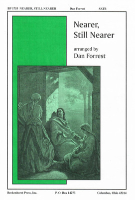 Nearer, Still Nearer - Forrest Nearer, Still Nearer - Forrest