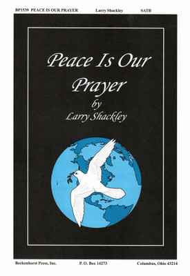 Peace Is Our Prayer Peace Is Our Prayer