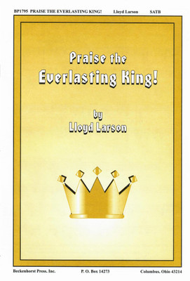 Praise the Everlasting King! Praise the Everlasting King!