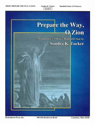 Prepare the Way, O Zion Prepare the Way, O Zion