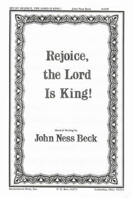 Rejoice, the Lord Is King - Beck Rejoice, the Lord Is King - Beck