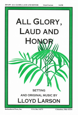All Glory, Laud and Honor All Glory, Laud and Honor