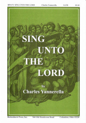 Sing Unto the Lord Sing Unto the Lord