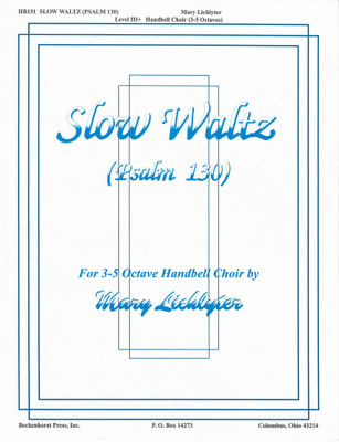 Slow Waltz (Psalm 130) Slow Waltz (Psalm 130)