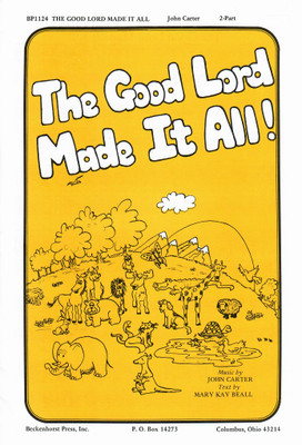 The Good Lord Made It All The Good Lord Made It All