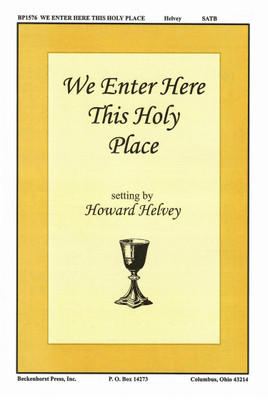 We Enter Here This Holy Place We Enter Here This Holy Place