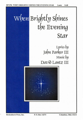 When Brightly Shines the Evening Star When Brightly Shines the Evening Star