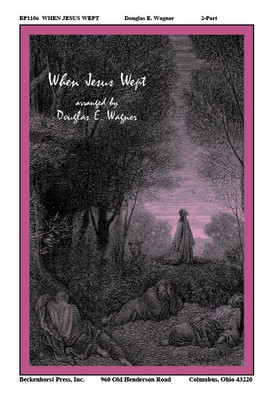 When Jesus Wept When Jesus Wept