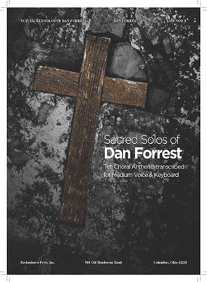 Sacred Solos of Dan Forrest - low voice Sacred Solos of Dan Forrest - low voice