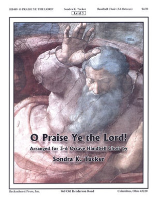O Praise Ye the Lord! - Tucker O Praise Ye the Lord! - Tucker