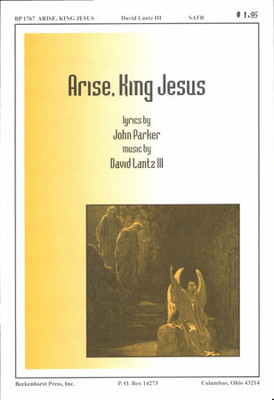Arise, King Jesus Arise, King Jesus