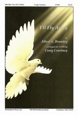 I'll Fly Away - SATB I'll Fly Away - SATB