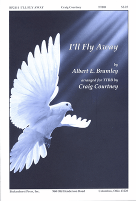I'll Fly Away - TTBB I'll Fly Away - TTBB