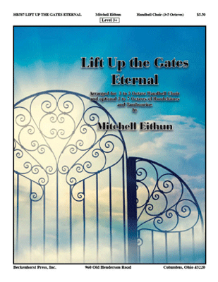 Lift Up the Gates Eternal Lift Up the Gates Eternal