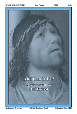 And Can It Be? - Forrest - TTBB - digital download And Can It Be? - Forrest - TTBB - digital download