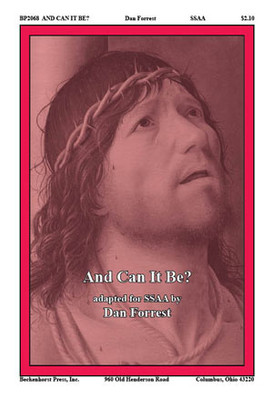 And Can It Be?  - Forrest - SSAA - digital download And Can It Be?  - Forrest - SSAA - digital download