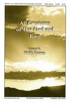 All Creatures of Our God and King - Ijames All Creatures of Our God and King - Ijames