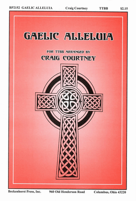 Gaelic Alleluia - TTBB Gaelic Alleluia - TTBB