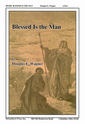 Blessed Is the Man Blessed Is the Man